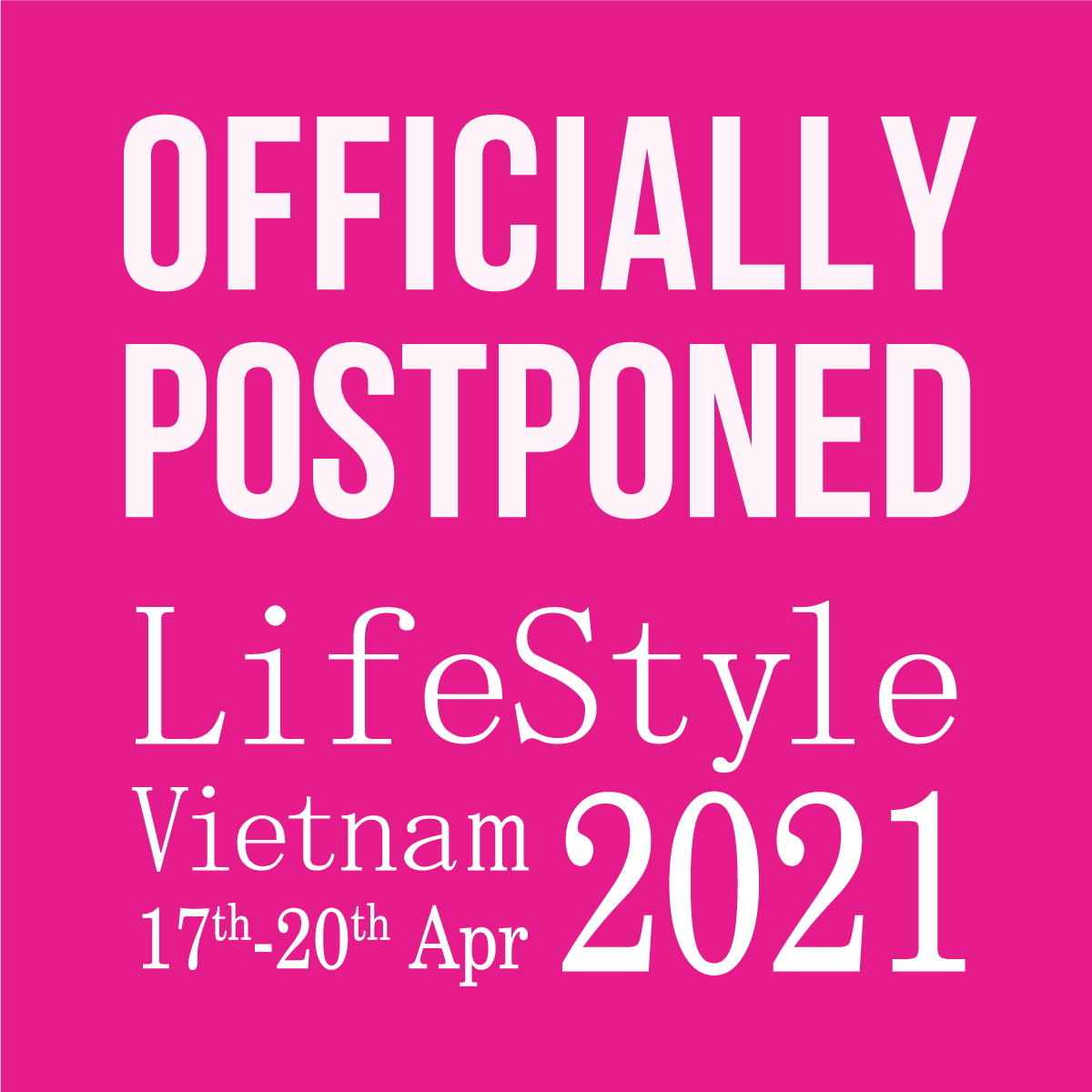 OFFICIAL ANNOUNCEMENT - Rescheduling of Lifestyle Vietnam 2020